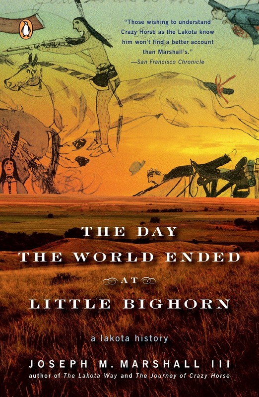 The Day The World Ended At Little Bighorn 9780143113690
